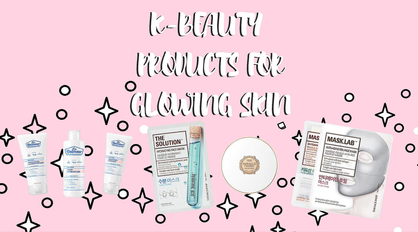 K-BEAUTY PRODUCTS FOR GLOWING SKIN