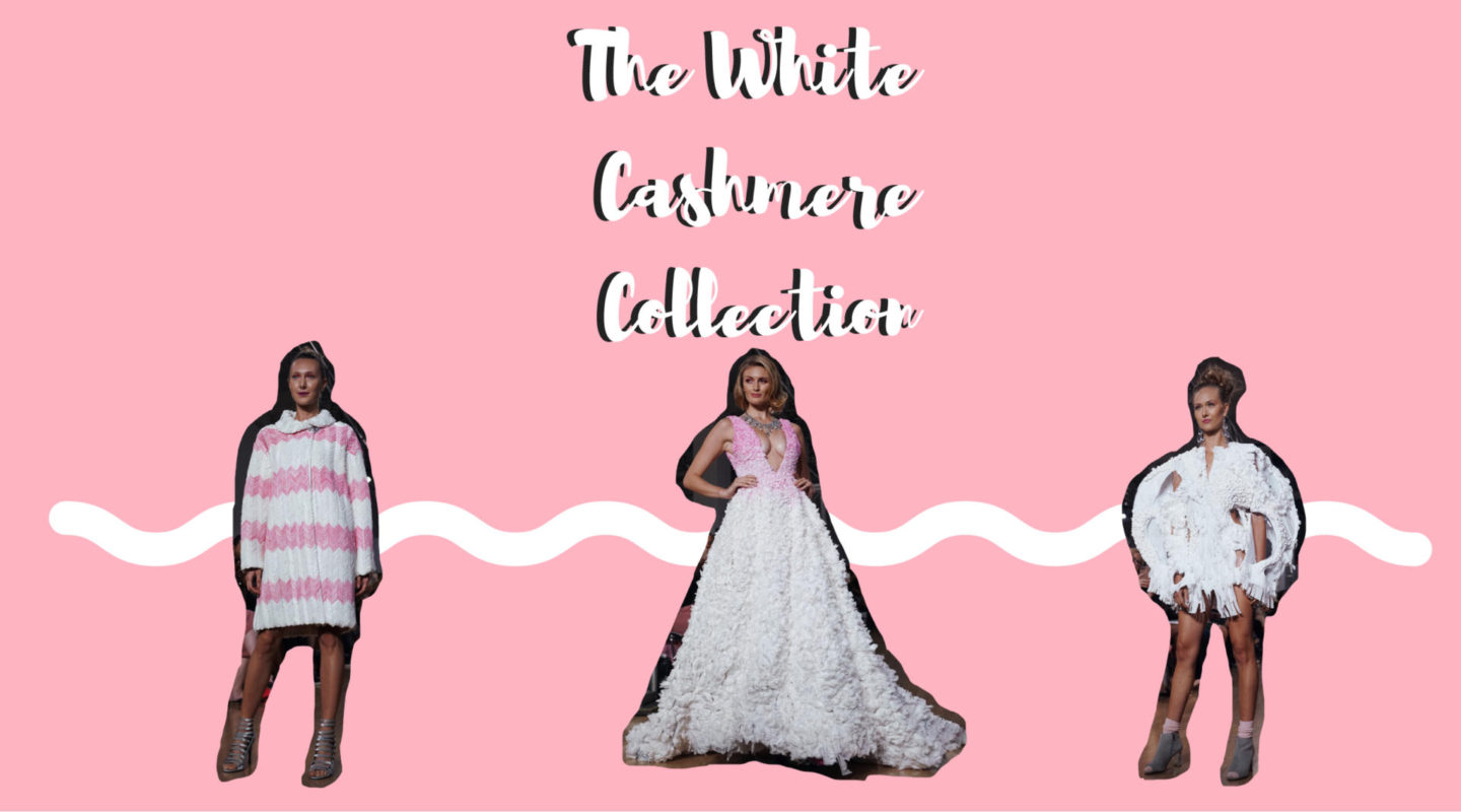 The White Cashmere Collection 2017- Runway Show