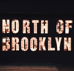 North of Brooklyn                      